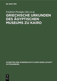 Abbildung von: Griechische Urkunden des Ägyptischen Museums zu Kairo - De Gruyter