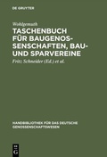 Cover: Taschenbuch f&uuml;r Baugenossenschaften, Bau- und Sparvereine - De Gruyter