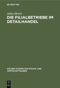 Cover: Die Filialbetriebe im Detailhandel - De Gruyter