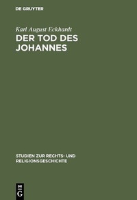 Abbildung von: Der Tod des Johannes - De Gruyter
