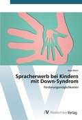 Cover: Spracherwerb bei Kindern mit Down-Syndrom - AV Akademikerverlag