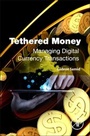 Cover: Tethered Money - Academic Press