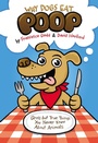 Cover: Why Dogs Eat Poop - G.P. Putnam's Sons Books for Young Readers