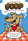 Cover: Why Dogs Eat Poop - G.P. Putnam's Sons Books for Young Readers
