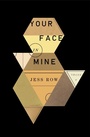Cover: Your Face in Mine - Riverhead Books