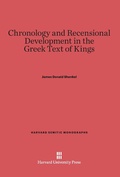 Cover: Chronology and Recensional Development in the Greek Text of Kings - Harvard University Press