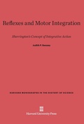 Cover: Reflexes and Motor Integration - Harvard University Press
