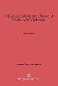 Cover: Millenarianism and Peasant Politics in Vietnam - Harvard University Press