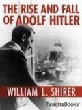 Cover: The Rise and Fall of Adolf Hitler - RosettaBooks