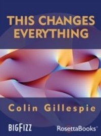 Enlarge image Cover: This Changes Everything - RosettaBooks