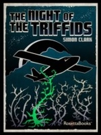 Enlarge image Cover: The Night of the Triffids - RosettaBooks