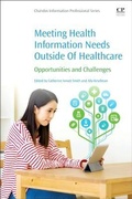Cover: Meeting Health Information Needs Outside Of Healthcare - Chandos Publishing (Oxford) Ltd