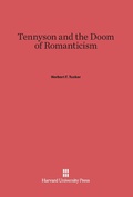 Cover: Tennyson and the Doom of Romanticism - Harvard University Press