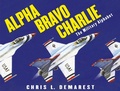 Cover: Alpha Bravo Charlie: The Military Alphabet - MARGARET K MCELDERRY BOOKS
