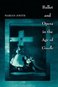 Cover: Ballet and Opera in the Age of Giselle - Princeton University Press