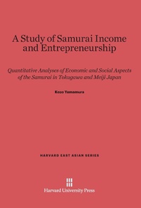 Enlarge image Cover: A Study of Samurai Income and Entrepreneurship - Harvard University Press