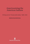 Cover: Americanizing the American Indian - Harvard University Press