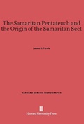 Cover: The Samaritan Pentateuch and the Origin of the Samaritan Sect - Harvard University Press