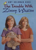 Cover: The Trouble with Zinny Weston - Dial Books