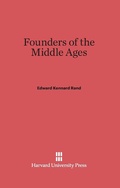 Cover: Founders of the Middle Ages - Harvard University Press