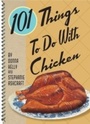 Cover: 101 Things To Do With Chicken - Gibbs Smith