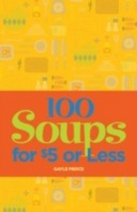 Abbildung von: 100 Soups for $5 or Less - Gibbs Smith