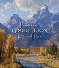Cover: Painters of Grand Tetons National Park - Gibbs M. Smith Inc
