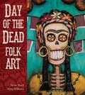 Cover: Day of the Dead Folk Art - Gibbs M. Smith Inc