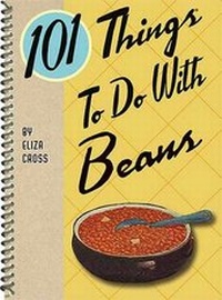 Enlarge image Cover: 101 Things to Do with Beans - Gibbs M. Smith Inc