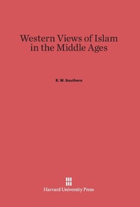 Enlarge image Cover: Western Views of Islam in the Middle Ages - Harvard University Press