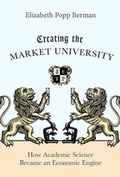 Cover: Creating the Market University - Princeton University Press