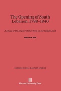 Cover: The Opening of South Lebanon, 1788-1840 - Harvard University Press