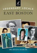 Cover: Legendary Locals of East Boston - Arcadia Publishing (SC)