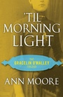 Cover: 'Til Morning Light - Open Road Media Romance