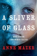 Cover: A Sliver of Glass - Open Road Media Teen & Tween