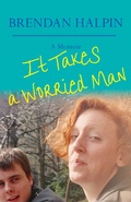 Cover: It Takes a Worried Man - Open Road Distribution