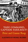 Cover: Take Command, Captain Farragut! - Open Road Media Teen & Tween