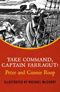 Enlarge image Cover: Take Command, Captain Farragut! - Open Road Media Teen & Tween