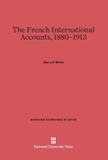 Cover: The French International Accounts, 1880-1913 - Harvard University Press