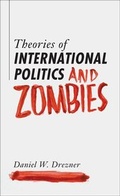 Cover: Theories of International Politics and Zombies - Princeton University Press
