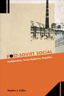 Cover: Post-Soviet Social - Princeton University Press