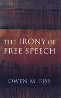 Cover: The Irony of Free Speech - Harvard University Press