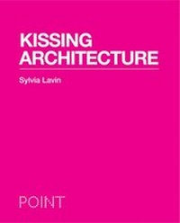 Enlarge image Cover: Kissing Architecture - Princeton University Press