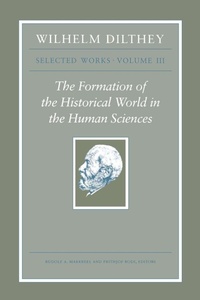 Enlarge image Cover: Wilhelm Dilthey: Selected Works, Volume III - Princeton University Press