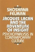 Cover: Jacques Lacan and the Adventure of Insight - Harvard University Press