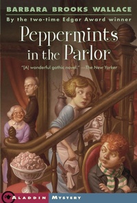 Enlarge image Cover: Peppermints in the Parlor - Aladdin Paperbacks