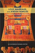Cover: Love, Marriage, and Jewish Families - Brandeis University Press