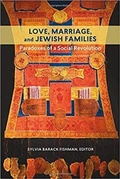 Cover: Love, Marriage, and Jewish Families - Brandeis University Press