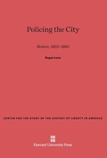 Cover: Policing the City - Harvard University Press