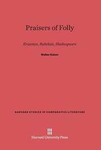 Enlarge image Cover: Praisers of Folly - Harvard University Press